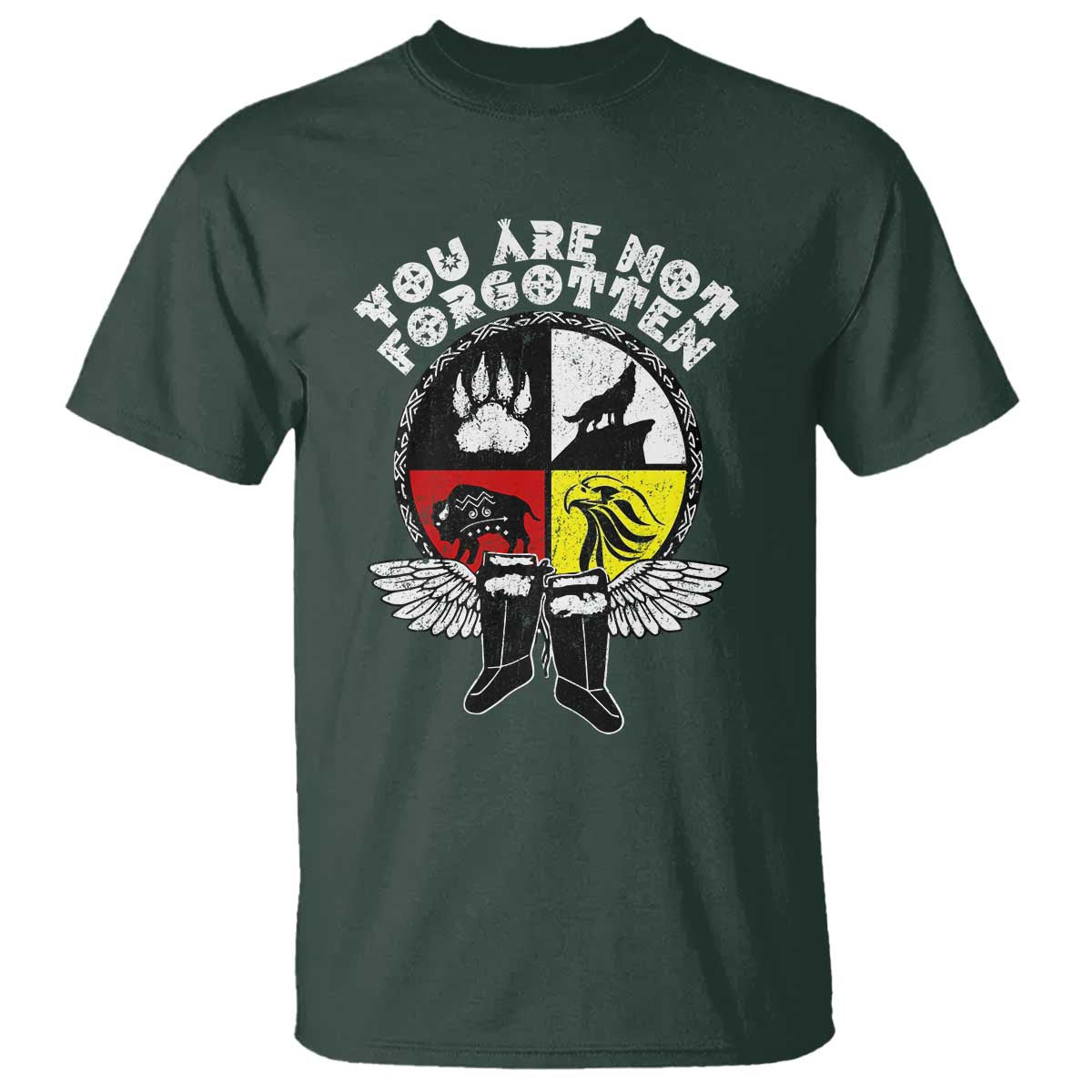 Native American Indian T Shirt You Are Not Forgotten TS10 Dark Forest Green Print Your Wear