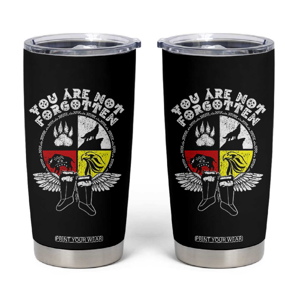 Native American Indian Tumbler Cup You Are Not Forgotten TS10 Black Print Your Wear