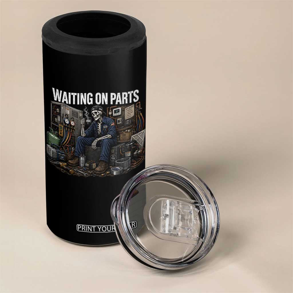 Waiting On Parts HVAC Tech Skeleton Funny Mechanic Graphic 4 in 1 Can Cooler Tumbler