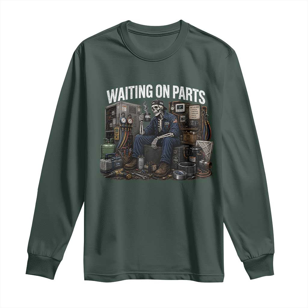 Waiting On Parts HVAC Tech Skeleton Funny Mechanic Graphic Long Sleeve Shirt