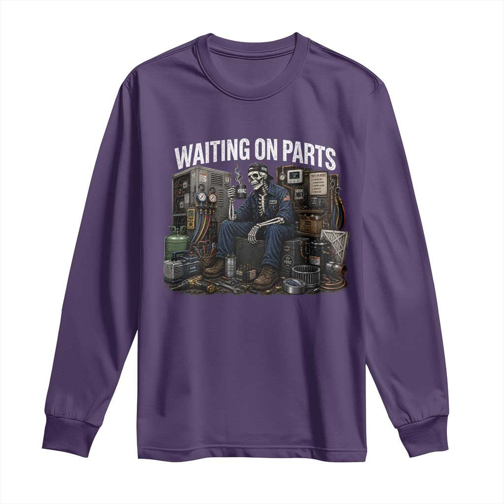 Waiting On Parts HVAC Tech Skeleton Funny Mechanic Graphic Long Sleeve Shirt