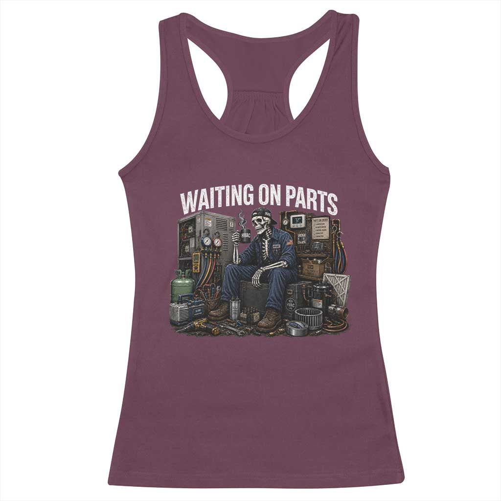Waiting On Parts HVAC Tech Skeleton Funny Mechanic Graphic Racerback Tank Top