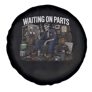 Waiting On Parts HVAC Tech Skeleton Funny Mechanic Graphic Spare Tire Cover