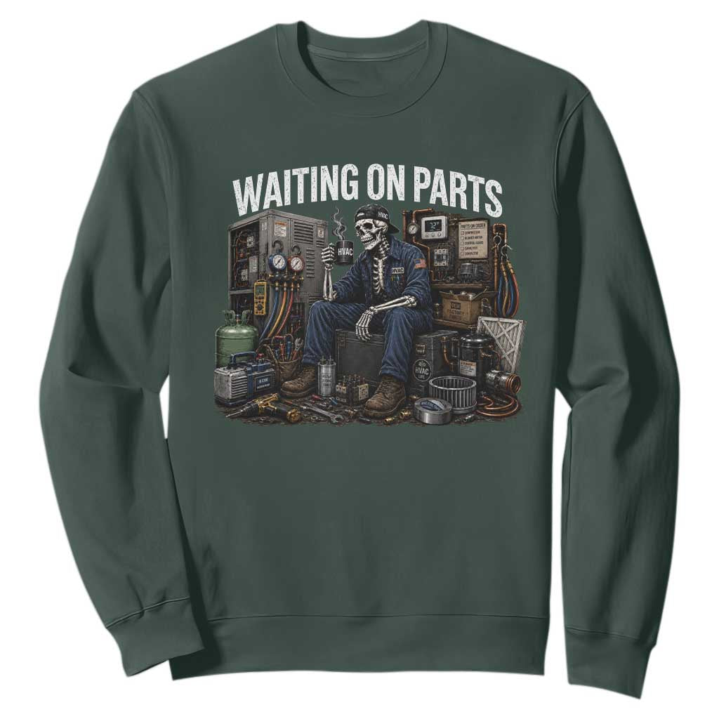 Waiting On Parts HVAC Tech Skeleton Funny Mechanic Graphic Sweatshirt