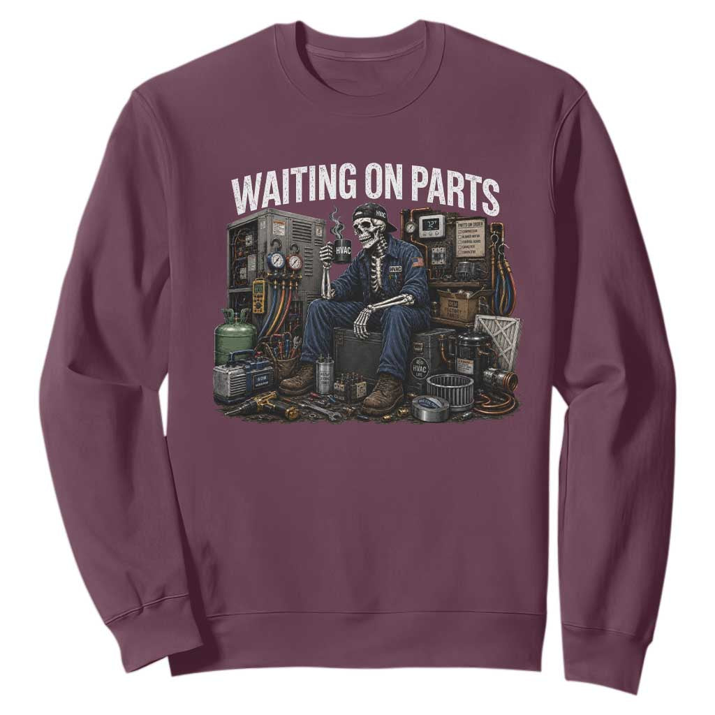 Waiting On Parts HVAC Tech Skeleton Funny Mechanic Graphic Sweatshirt