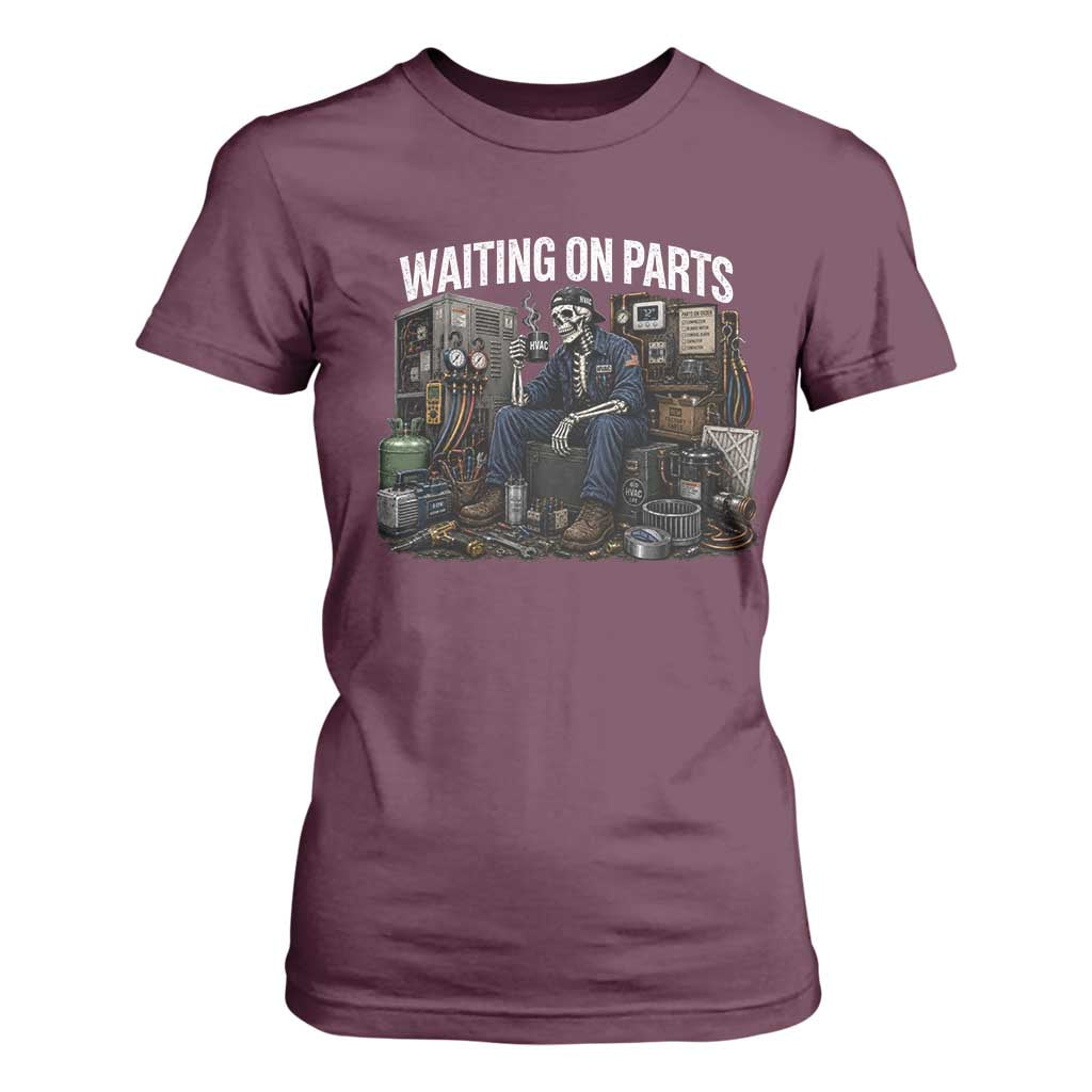 Waiting On Parts HVAC Tech Skeleton Funny Mechanic Graphic T Shirt For Women