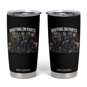Waiting On Parts HVAC Tech Skeleton Funny Mechanic Graphic Tumbler Cup