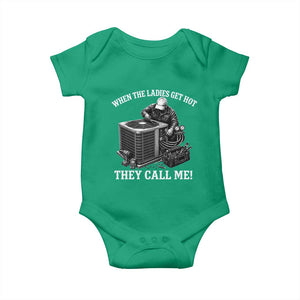 Funny HVAC Technician Graphic Baby Onesie When The Ladies Get Hot They Call Me