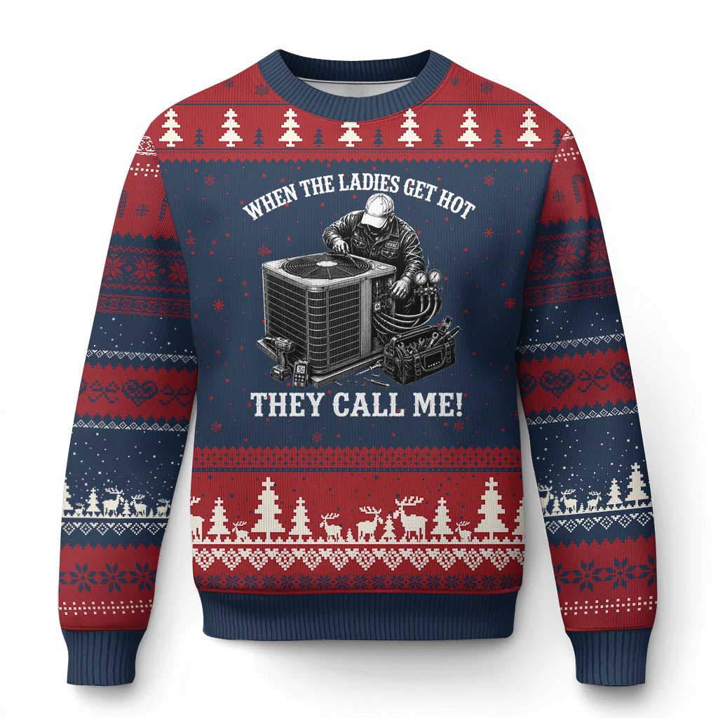 Funny HVAC Technician Graphic Ugly Christmas Sweater When The Ladies Get Hot They Call Me