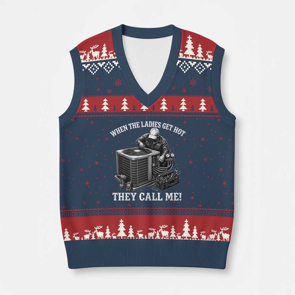 Funny HVAC Technician Graphic V-Neck Knit Sweater Vest When The Ladies Get Hot They Call Me