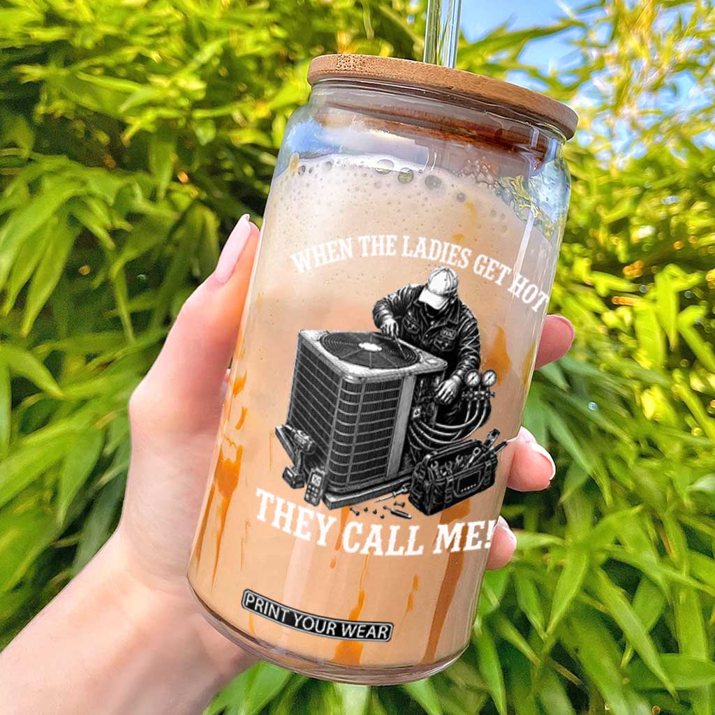 Funny HVAC Technician Graphic Glass Can When The Ladies Get Hot They Call Me