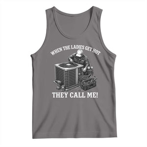 Funny HVAC Technician Graphic Tank Top When The Ladies Get Hot They Call Me