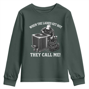 Funny HVAC Technician Graphic Youth Sweatshirt When The Ladies Get Hot They Call Me