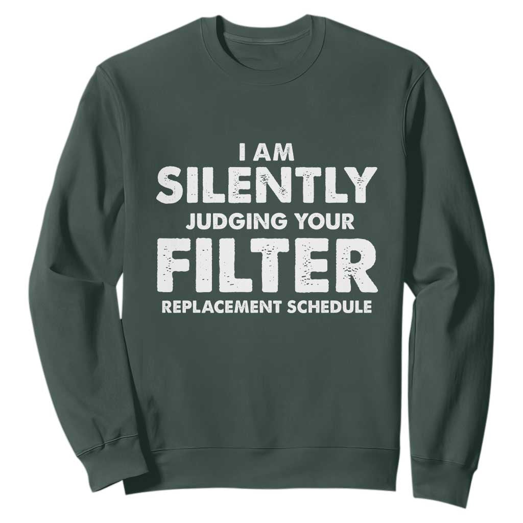 HVAC Tech Graphic Sweatshirt I Am Silently Judging Your Filter Replacement Schedule