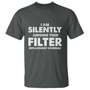 HVAC Tech Graphic T Shirt I Am Silently Judging Your Filter Replacement Schedule
