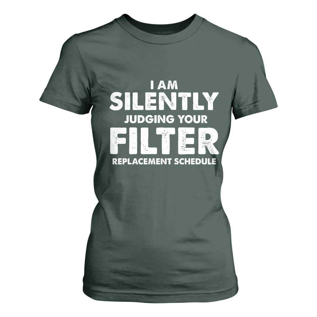 HVAC Tech Graphic T Shirt For Women I Am Silently Judging Your Filter Replacement Schedule