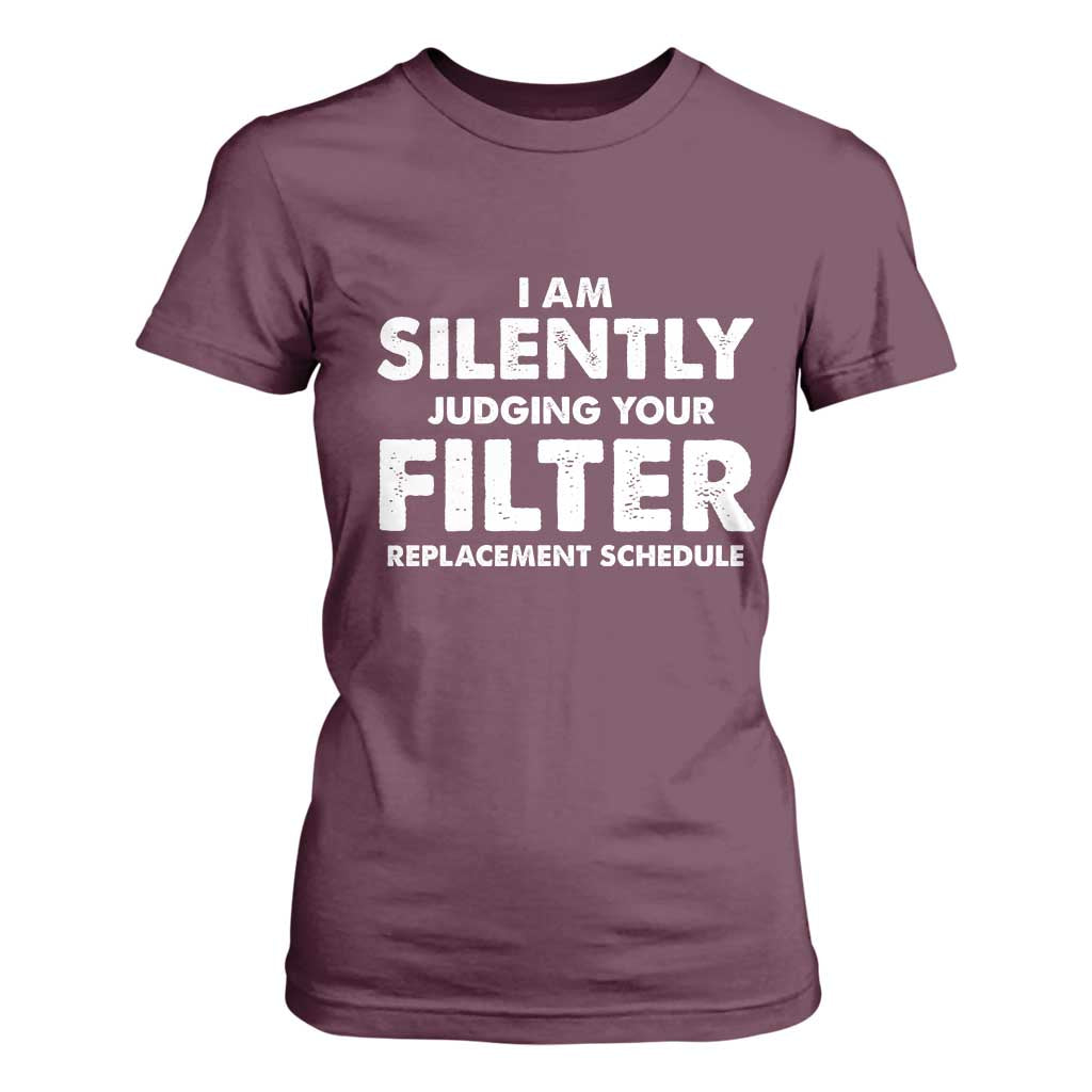 HVAC Tech Graphic T Shirt For Women I Am Silently Judging Your Filter Replacement Schedule