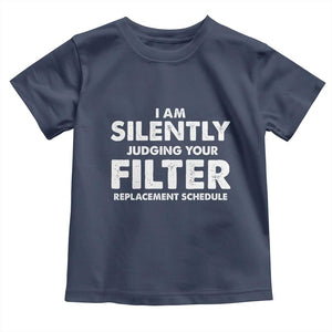 HVAC Tech Graphic Toddler T Shirt I Am Silently Judging Your Filter Replacement Schedule