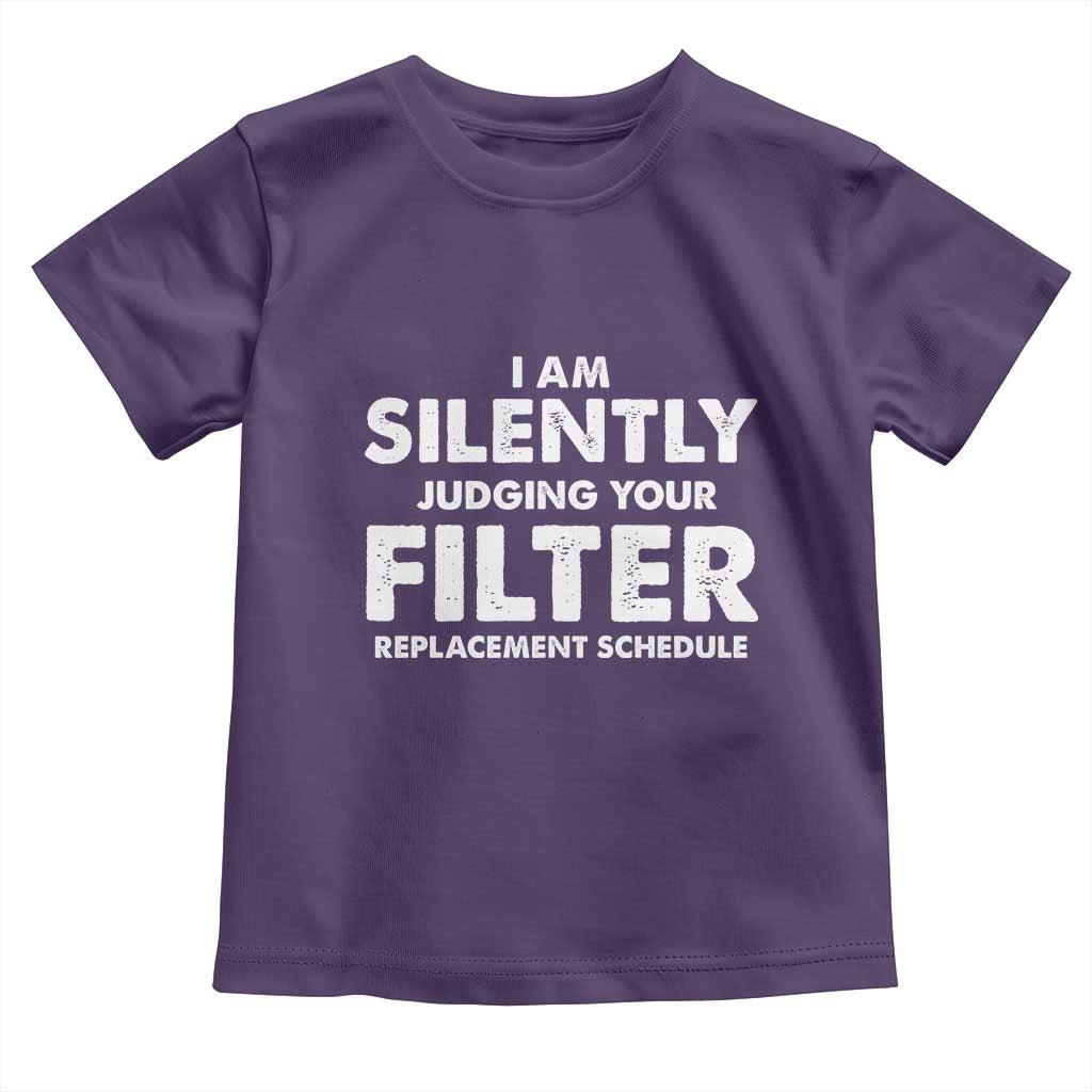 HVAC Tech Graphic Toddler T Shirt I Am Silently Judging Your Filter Replacement Schedule