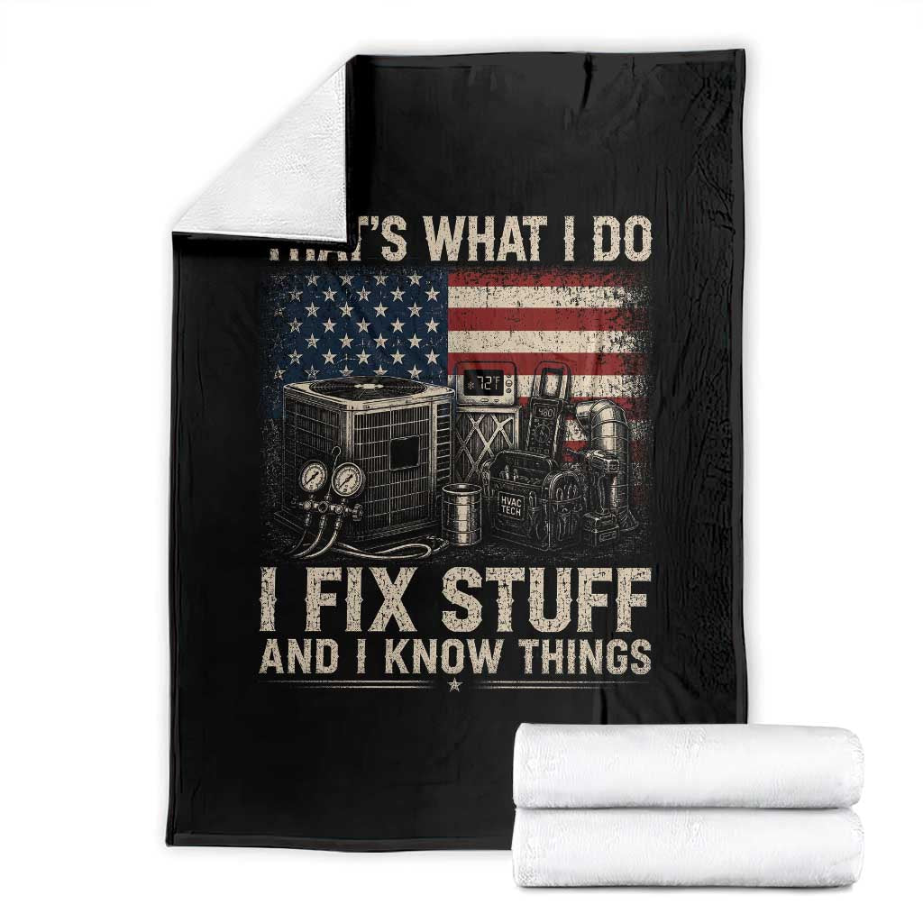HVAC Technician American Flag Throw Blanket I Fix Stuff And I Know Things American Flag