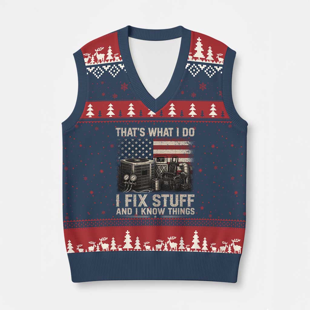 HVAC Technician American Flag V-Neck Knit Sweater Vest I Fix Stuff And I Know Things American Flag