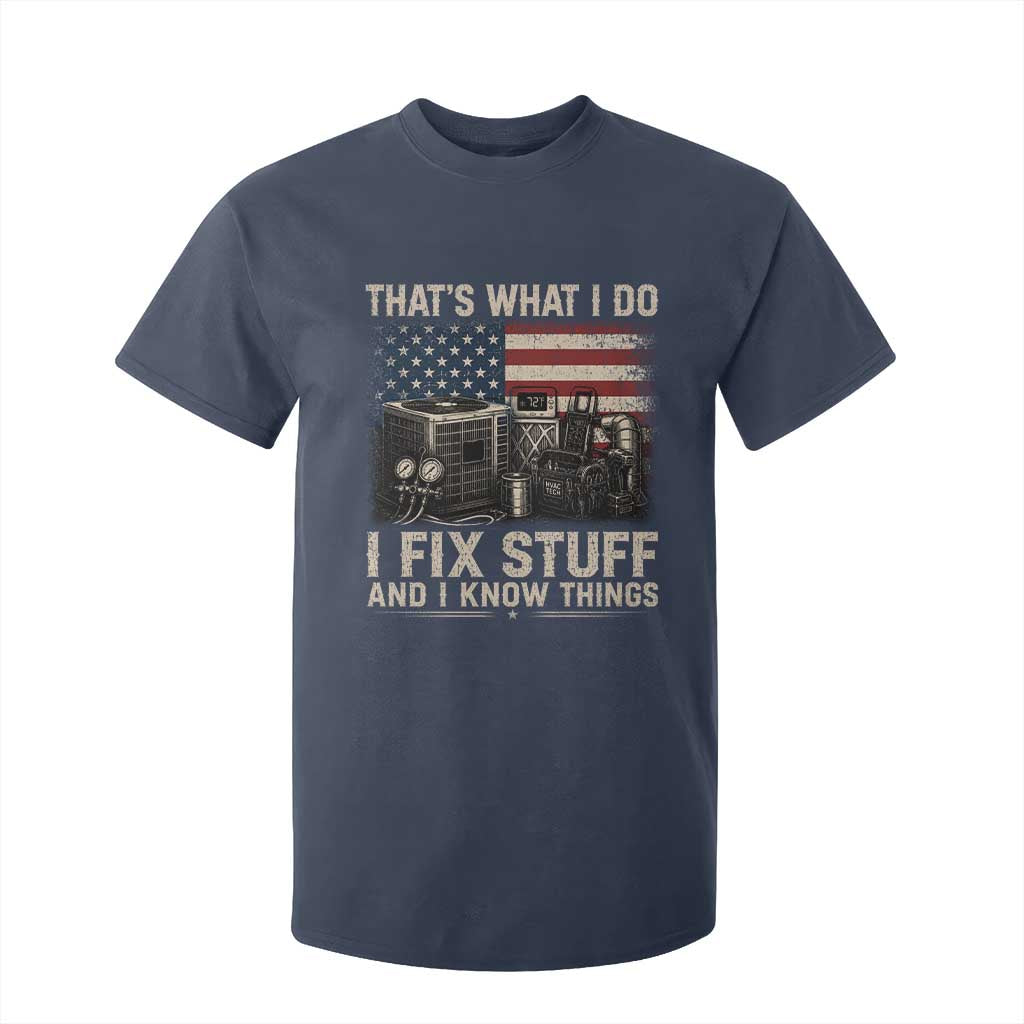 HVAC Technician American Flag T Shirt For Kid I Fix Stuff And I Know Things American Flag