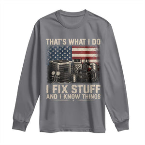HVAC Technician American Flag Long Sleeve Shirt I Fix Stuff And I Know Things American Flag