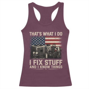 HVAC Technician American Flag Racerback Tank Top I Fix Stuff And I Know Things American Flag