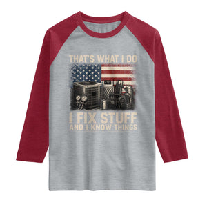 HVAC Technician American Flag Raglan Shirt I Fix Stuff And I Know Things American Flag