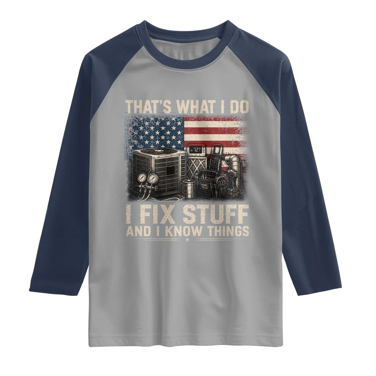 HVAC Technician American Flag Raglan Shirt I Fix Stuff And I Know Things American Flag