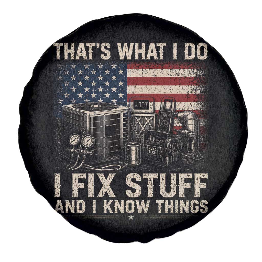 HVAC Technician American Flag Spare Tire Cover I Fix Stuff And I Know Things American Flag