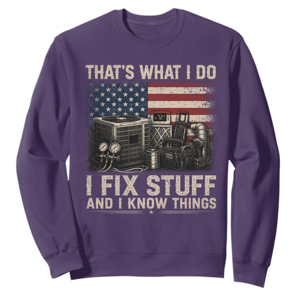 HVAC Technician American Flag Sweatshirt I Fix Stuff And I Know Things American Flag