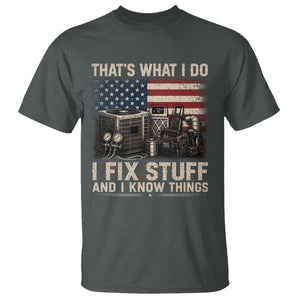 HVAC Technician American Flag T Shirt I Fix Stuff And I Know Things American Flag