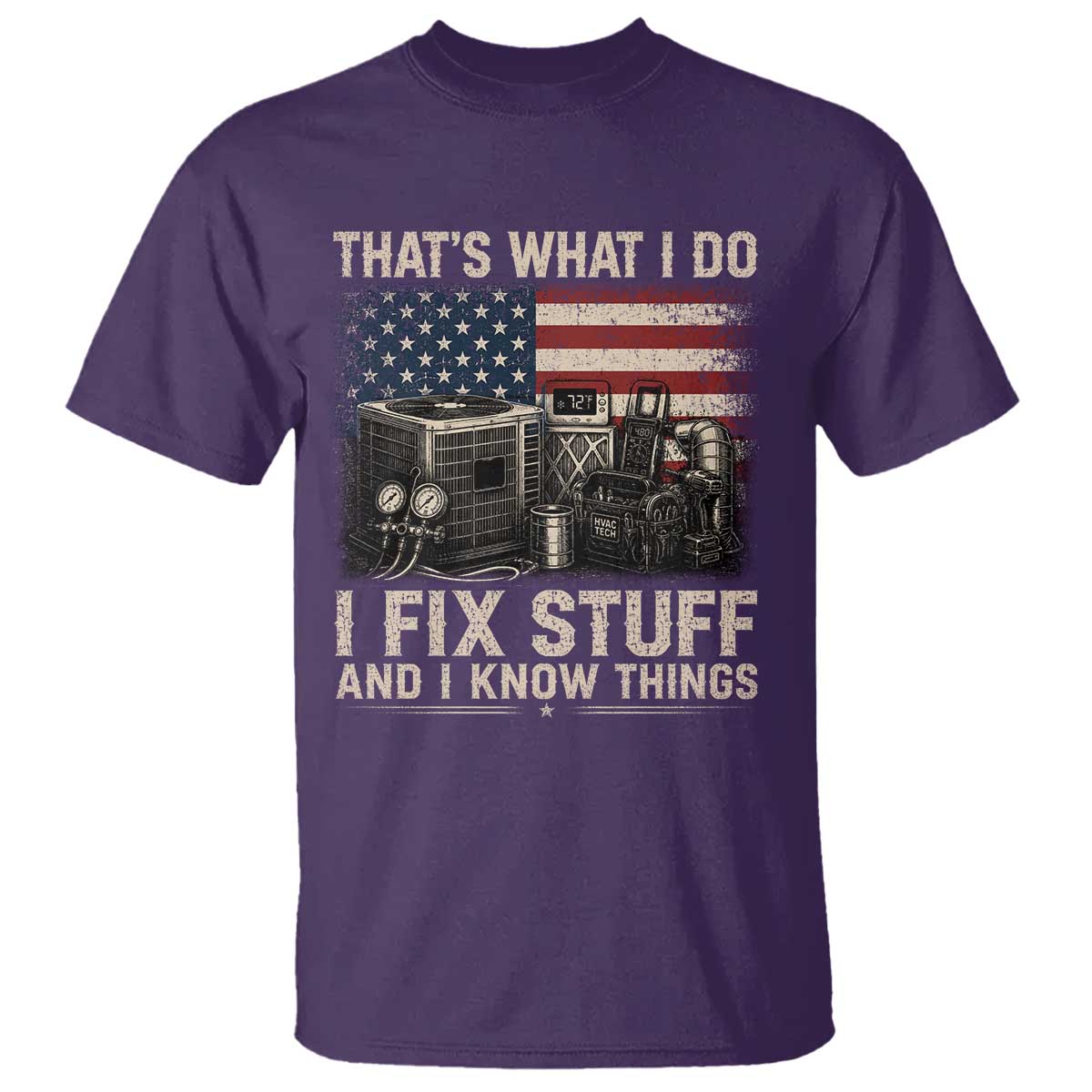 HVAC Technician American Flag T Shirt I Fix Stuff And I Know Things American Flag