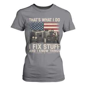 HVAC Technician American Flag T Shirt For Women I Fix Stuff And I Know Things American Flag