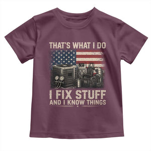 HVAC Technician American Flag Toddler T Shirt I Fix Stuff And I Know Things American Flag