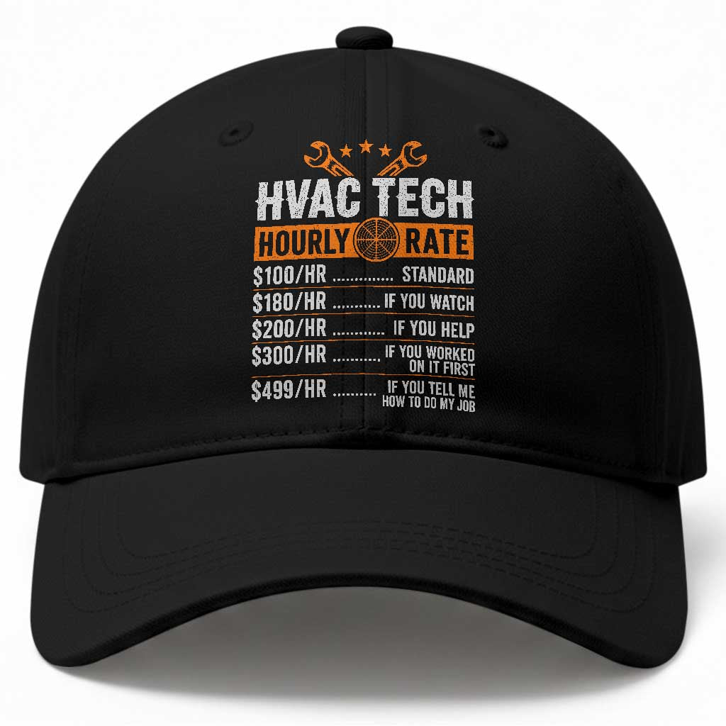 HVAC Tech Hourly Rate Baseball Cap Funny Labor Pricing List Technician Quote Graphic TS10 Print Your Wear
