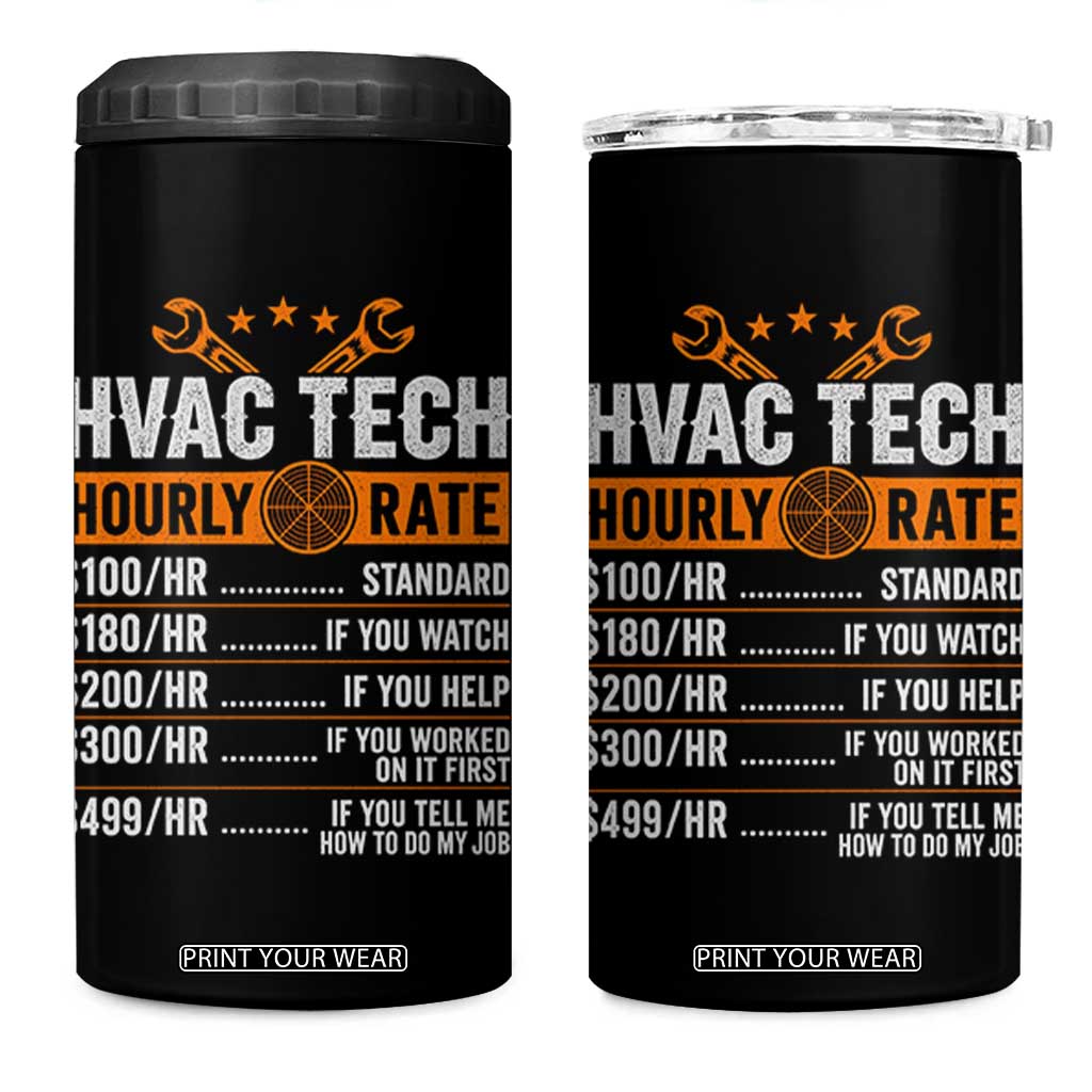 HVAC Tech Hourly Rate 4 in 1 Can Cooler Tumbler Funny Labor Pricing List Technician Quote Graphic