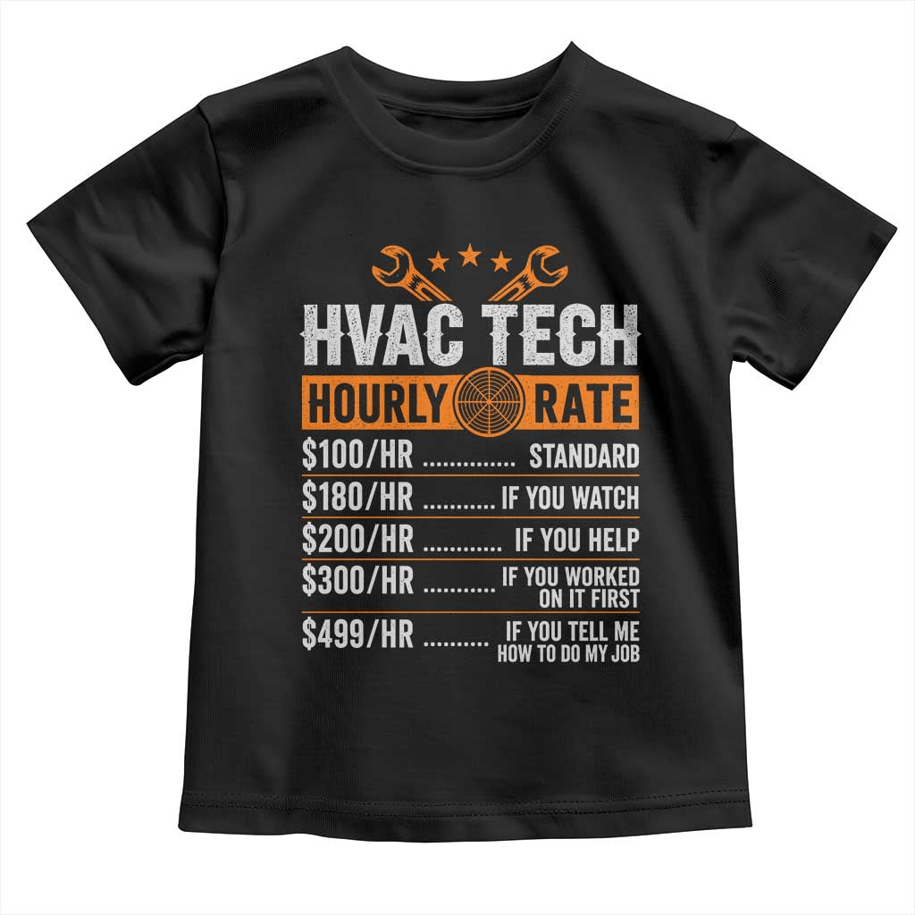 HVAC Tech Hourly Rate Toddler T Shirt Funny Labor Pricing List Technician Quote Graphic TS10 Black Print Your Wear
