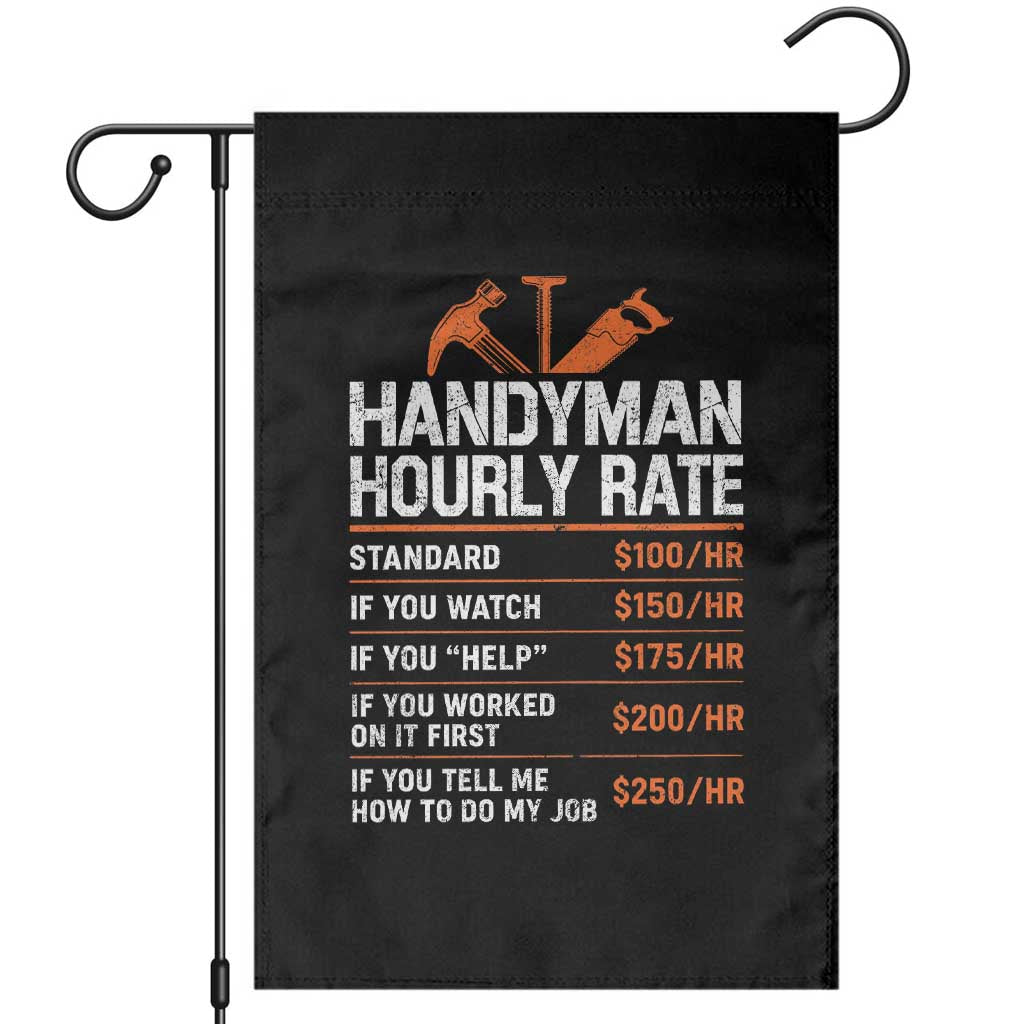 Handyman Hourly Rate Garden Flag Handyman Gifts Contractor Coworker Gift TS10 Black Print Your Wear