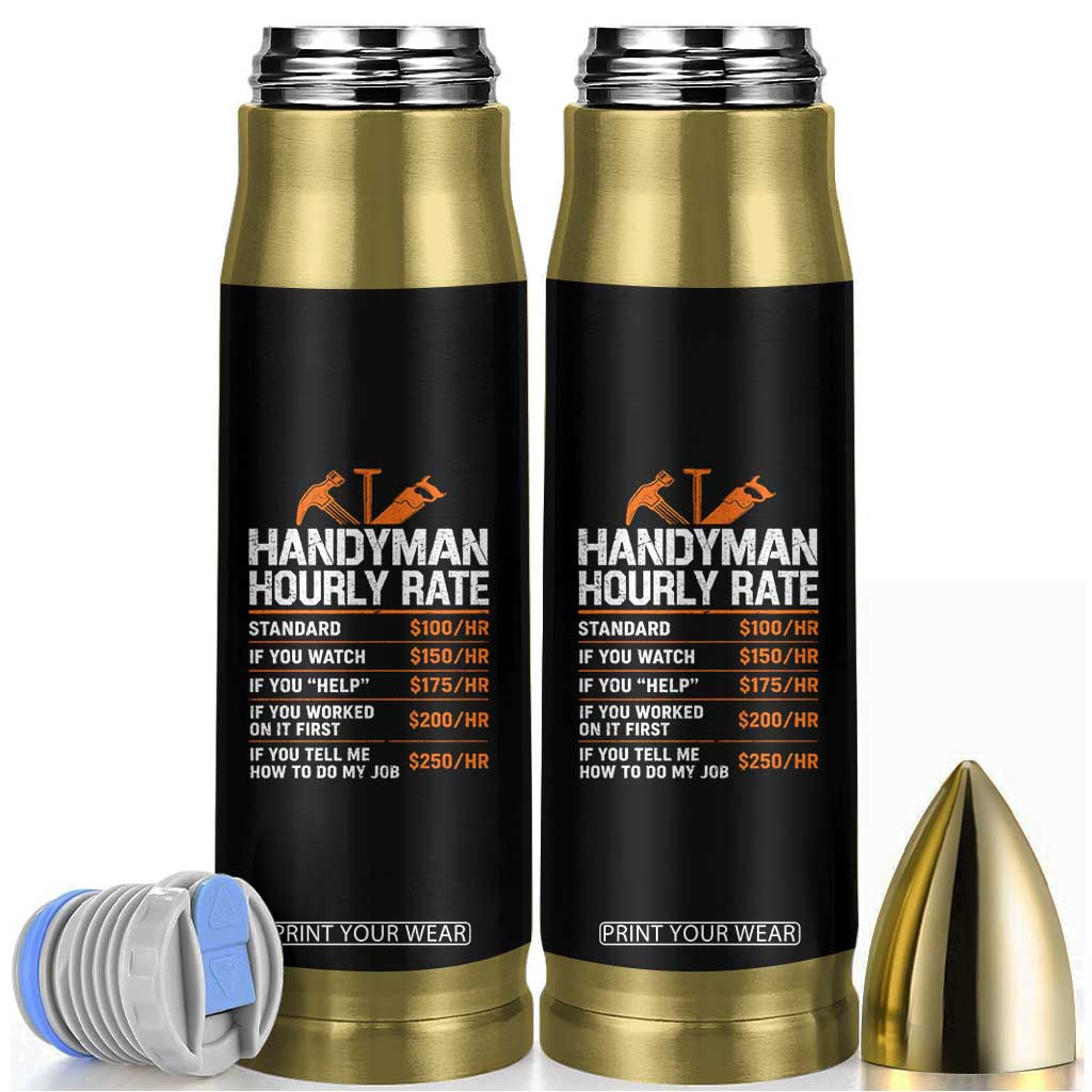 Handyman Hourly Rate Bullet Tumbler Handyman Gifts Contractor Coworker Gift TS10 Black Print Your Wear
