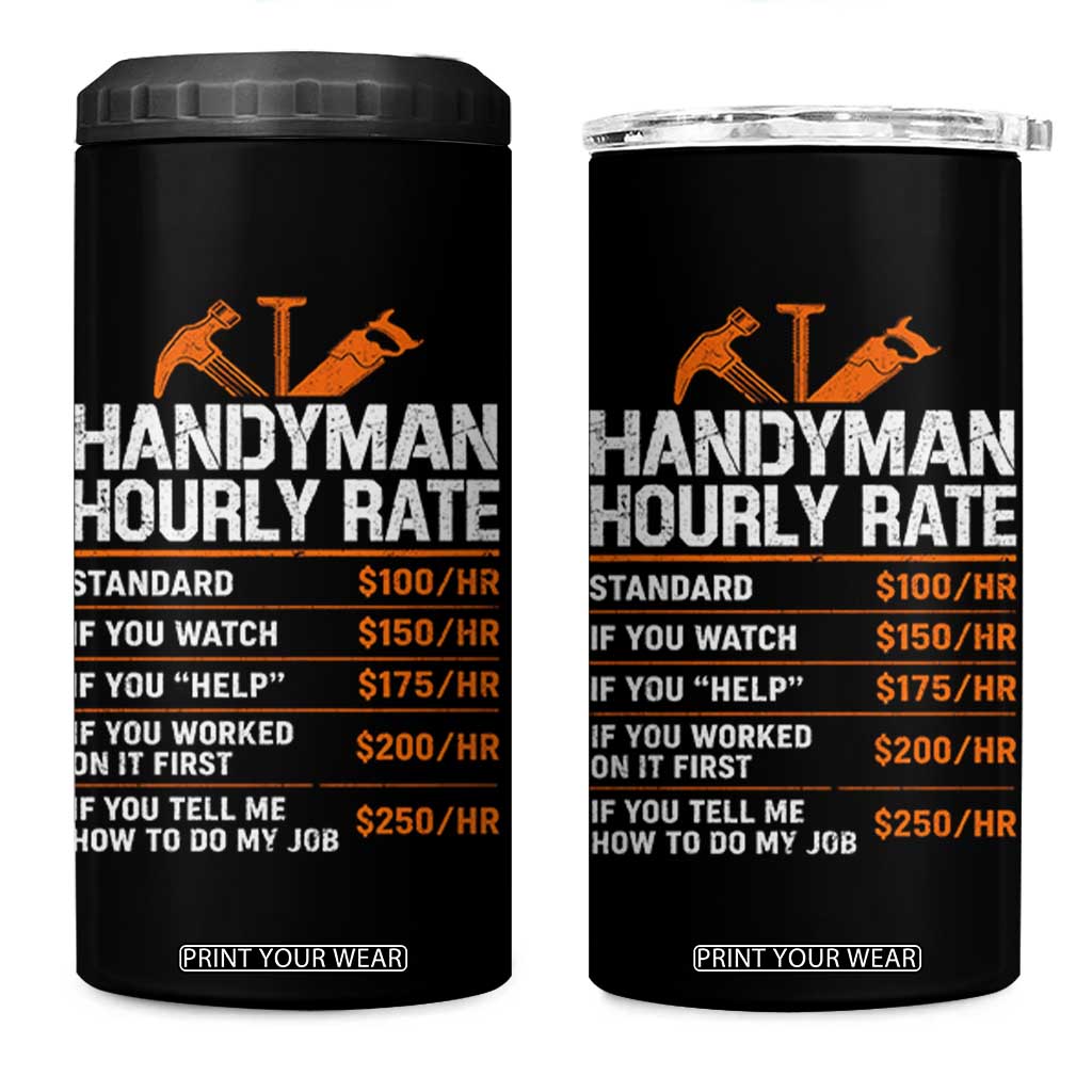 Handyman Hourly Rate 4 in 1 Can Cooler Tumbler Handyman Gifts Contractor Coworker Gift