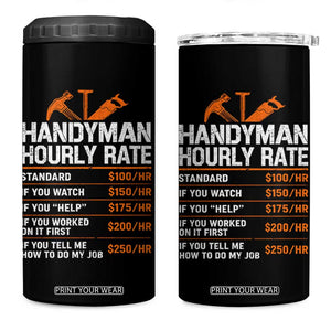 Handyman Hourly Rate 4 in 1 Can Cooler Tumbler Handyman Gifts Contractor Coworker Gift