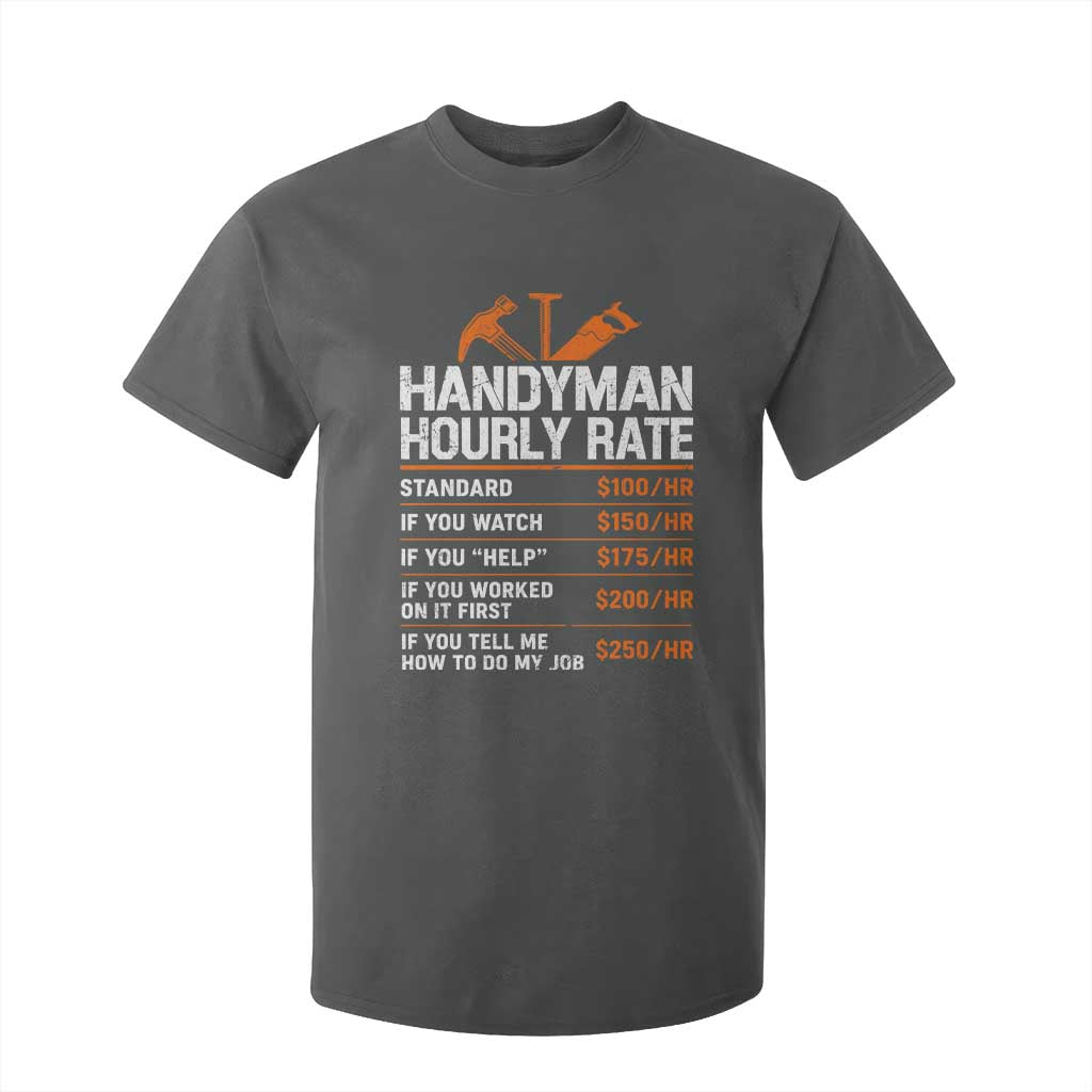 Handyman Hourly Rate T Shirt For Kid Handyman Gifts Contractor Coworker Gift