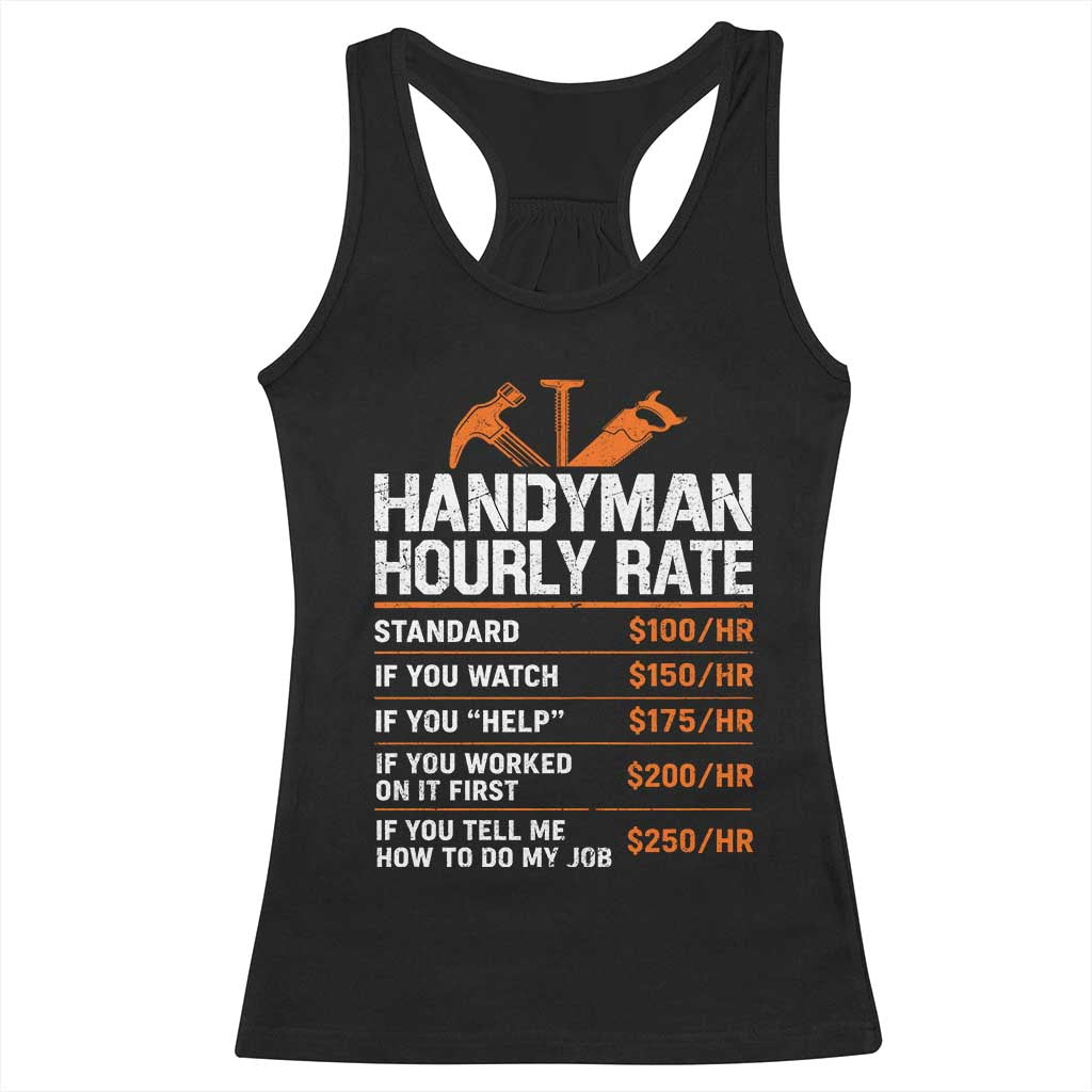 Handyman Hourly Rate Racerback Tank Top Handyman Gifts Contractor Coworker Gift TS10 Black Print Your Wear