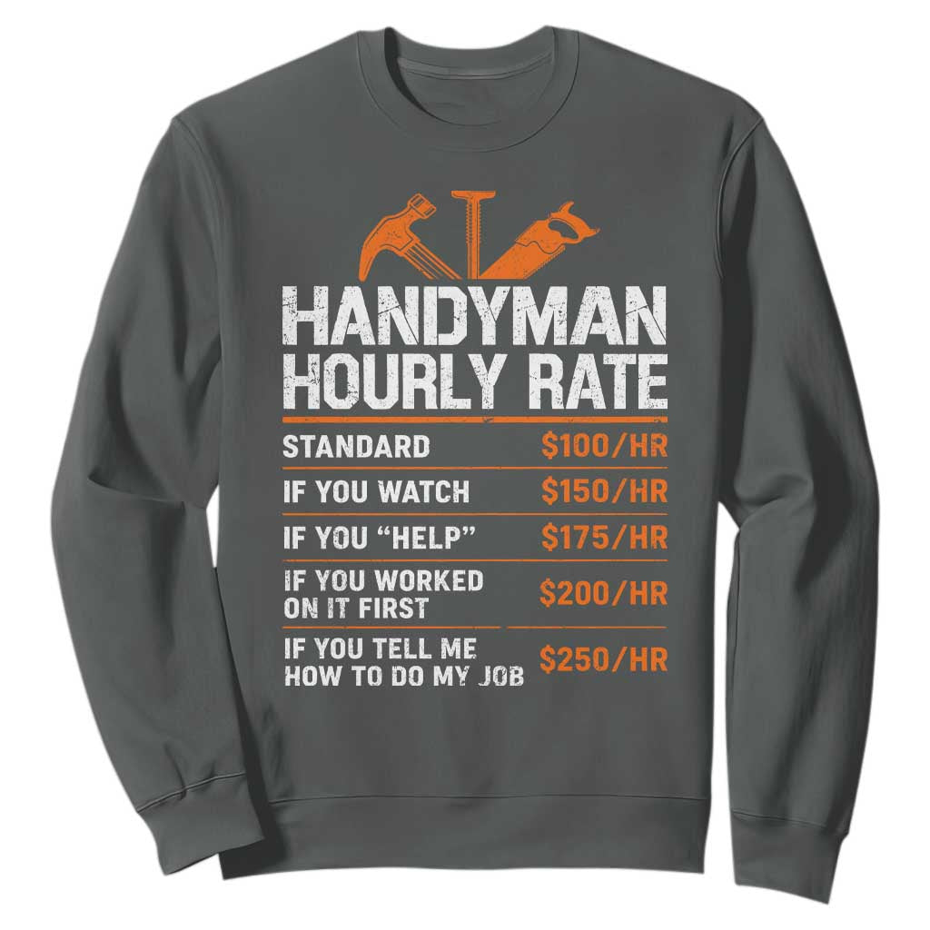 Handyman Hourly Rate Sweatshirt Handyman Gifts Contractor Coworker Gift