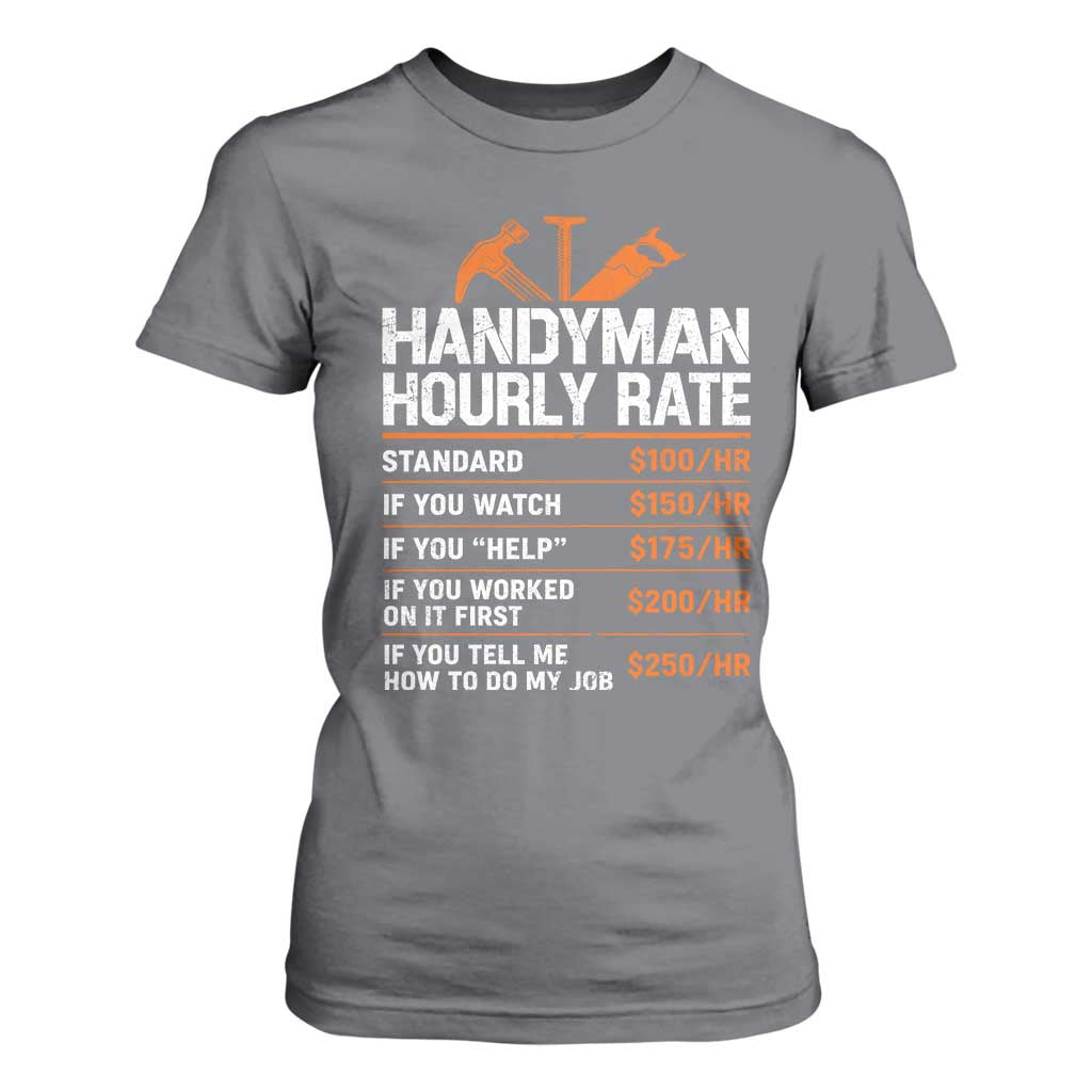 Handyman Hourly Rate T Shirt For Women Handyman Gifts Contractor Coworker Gift