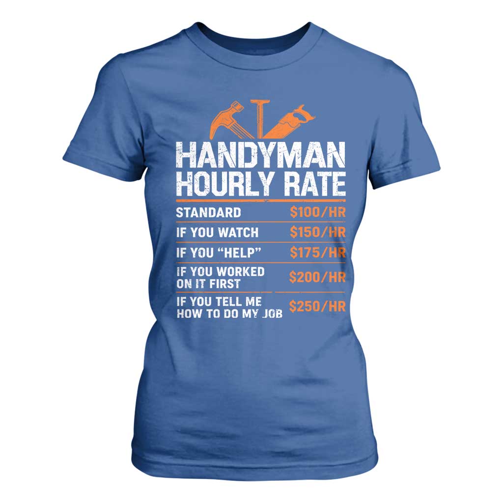 Handyman Hourly Rate T Shirt For Women Handyman Gifts Contractor Coworker Gift