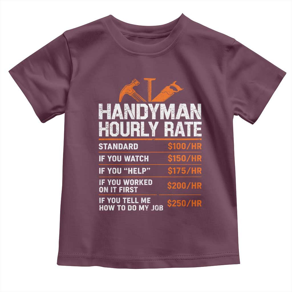 Handyman Hourly Rate Toddler T Shirt Handyman Gifts Contractor Coworker Gift