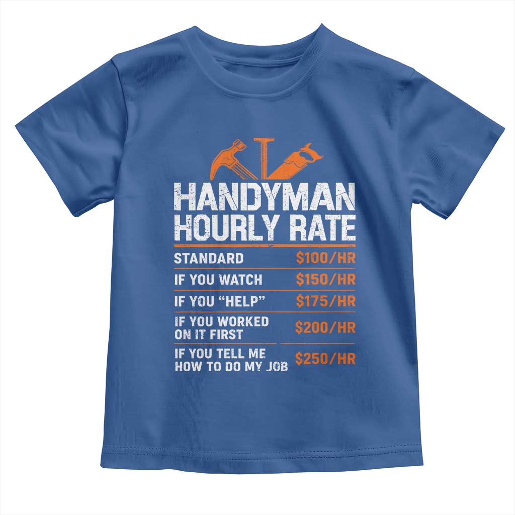 Handyman Hourly Rate Toddler T Shirt Handyman Gifts Contractor Coworker Gift